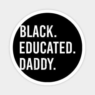 Black Educated Daddy Proud African American Magnet